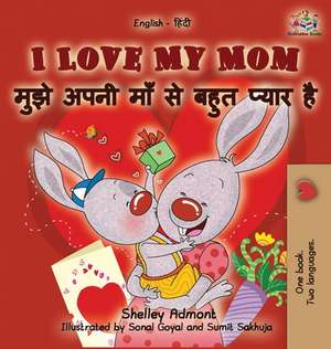 I Love My Mom (English Hindi children's book) de Shelley Admont