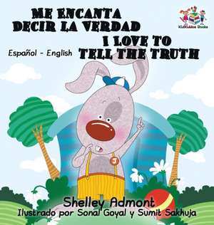 Me Encanta Decir la Verdad I Love to Tell the Truth I Love to Tell the Truth de Shelley Admont