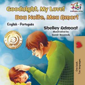 Goodnight, My Love! (English Portuguese Children's Book) de Shelley Admont