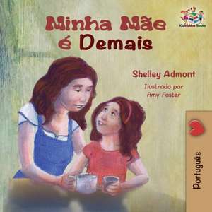 Minha Mãe é Demais de Shelley Admont