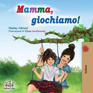 Mamma, giochiamo! de Shelley Admont