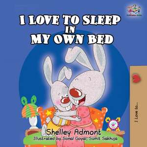 I Love to Sleep in My Own Bed de Shelley Admont