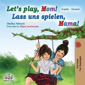 Admont, S: Let's Play, Mom! Lass uns spielen, Mama!