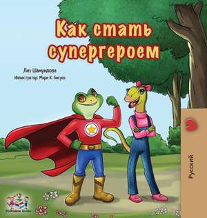 Being a Superhero de Liz Shmuilov