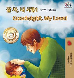 Goodnight, My Love! (Korean English Bilingual Book) de Shelley Admont