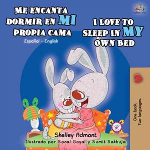 Me encanta dormir en mi propia cama I Love to Sleep in My Own Bed de Shelley Admont