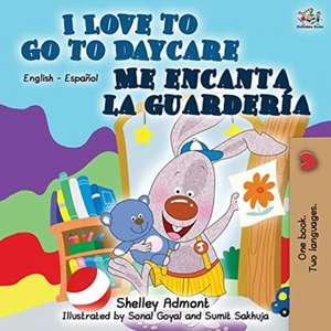 I Love to Go to Daycare Me encanta la guardería de Shelley Admont