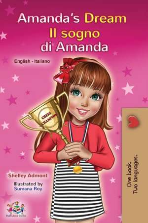 Amanda's Dream (English Italian Bilingual Book for Children) de Shelley Admont