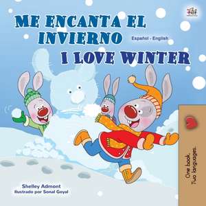 I Love Winter (Spanish English Bilingual Children's Book) de Shelley Admont