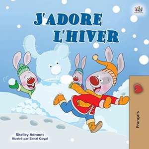 I Love Winter (French Children's Book) de Shelley Admont