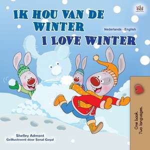 I Love Winter (Dutch English Bilingual Children's Book) de Shelley Admont