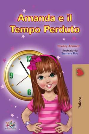 Amanda and the Lost Time (Italian Children's Book) de Shelley Admont