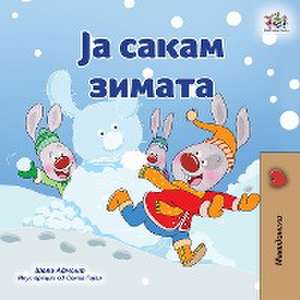 I Love Winter (Macedonian Book for Kids) de Shelley Admont