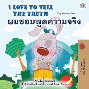 I Love to Tell the Truth (English Thai Bilingual Book for Kids) de Shelley Admont