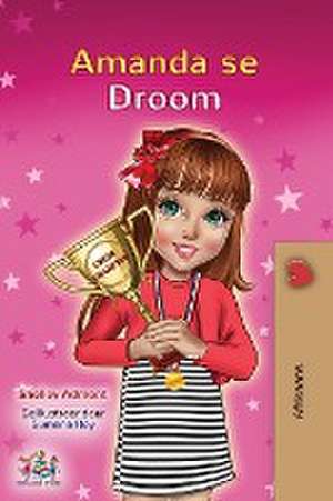 Amanda's Dream (Afrikaans Children's Book) de Shelley Admont