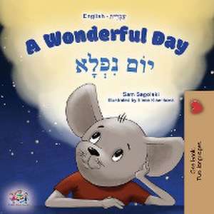 A Wonderful Day (English Hebrew Bilingual Children's Book) de Sam Sagolski