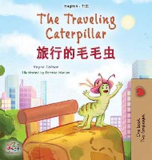 The Traveling Caterpillar (English Chinese Bilingual Book for Kids) de Rayne Coshav