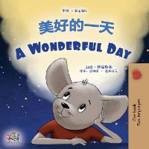 A Wonderful Day (Chinese English Bilingual Children's Book - Mandarin Simplified) de Sam Sagolski