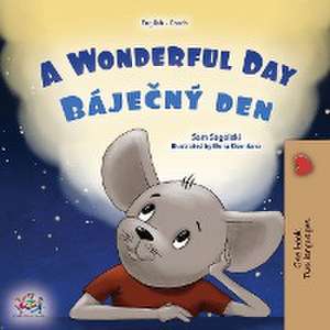 A Wonderful Day (English Czech Bilingual Children's Book) de Sam Sagolski