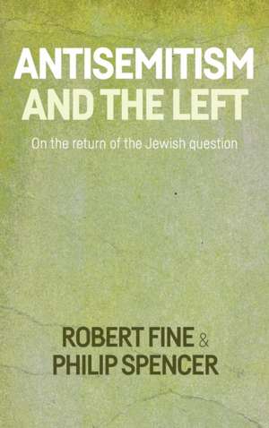 Antisemitism and the Left de Robert Fine