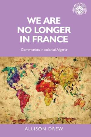 We are No Longer in France de Allison Drew