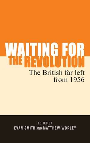 Waiting for the Revolution de Evan Smith