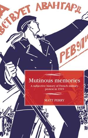 Mutinous Memories de Matt Perry