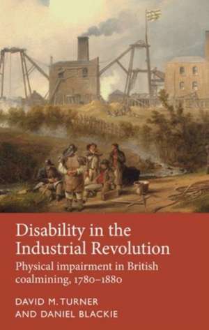 Disability in the Industrial Revolution de David M. Turner