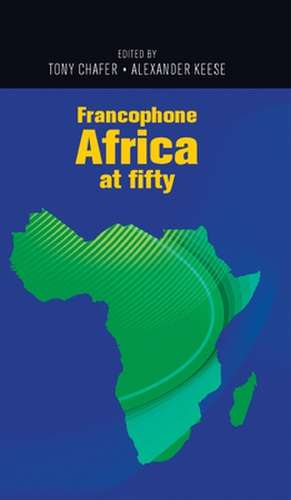 FRANCOPHONE AFRICA AT FIFTY