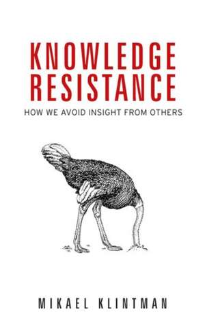 Knowledge Resistance de Mikael Klintman