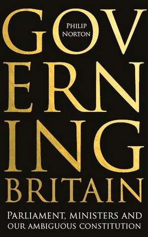 Governing Britain de Philip Norton