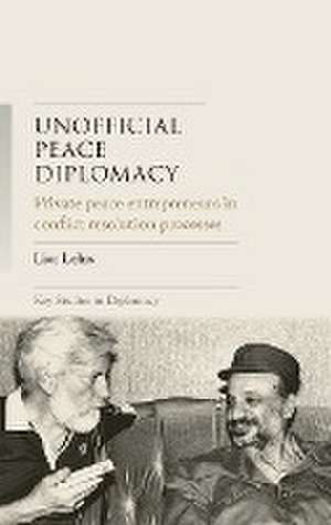 Unofficial peace diplomacy de Lior Lehrs