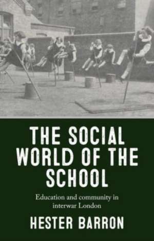 The social world of the school de Hester Barron