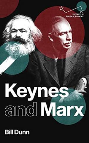 KEYNES & MARX de Bill Dunn