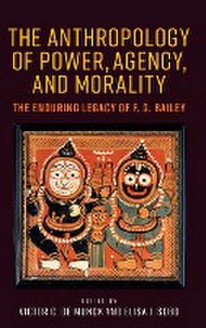 The anthropology of power, agency, and morality de Victor de Munck