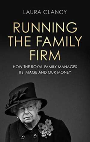 Running the Family Firm de Laura Clancy