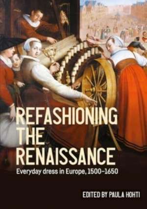 Refashioning the Renaissance de Paula Hohti