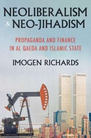 Neoliberalism and neo-jihadism de Imogen Richards