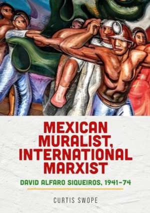 Mexican muralist, international Marxist de Curtis Swope