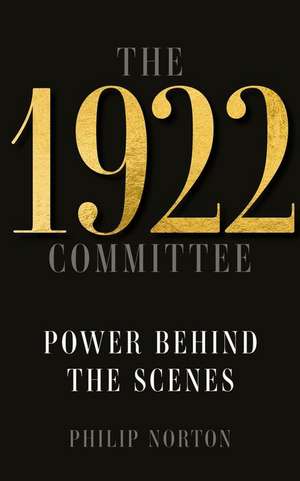 The 1922 Committee de Philip Norton