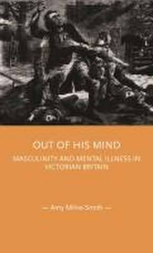 Out of his mind de Amy Milne-Smith