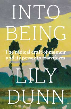 Into Being de Lily Dunn
