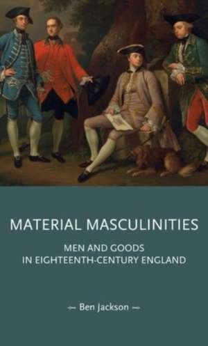 Material masculinities de Ben Jackson