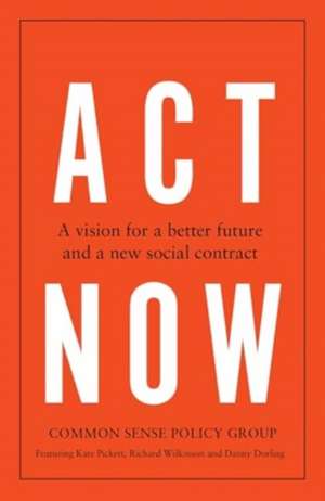 ACT Now de Common Sense Policy Group
