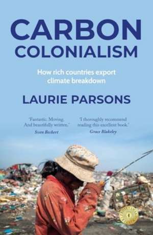 Carbon colonialism de Laurie Parsons