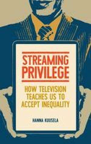 Streaming privilege de Hanna Kuusela