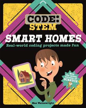 Code: STEM: Smart Homes de Max Wainewright