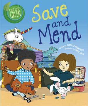 Good to be Green: Save and Mend de Deborah Chancellor