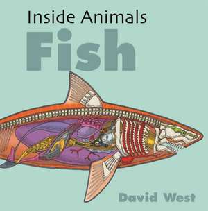 Inside Animals: Fish de David West