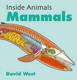 Inside Animals: Mammals de David West